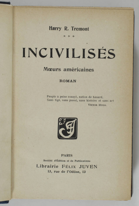 TREMONT - Incivilisés, moeurs américaines, roman - 1909 - Photo 2, livre rare du XXe siècle