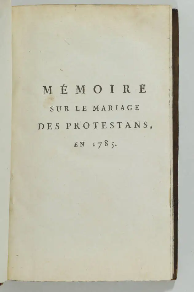 MALESHERBES - Mariage des protestants en 1785 et second mémoire en 1786 - 1787 - Photo 1, livre ancien du XVIIIe siècle