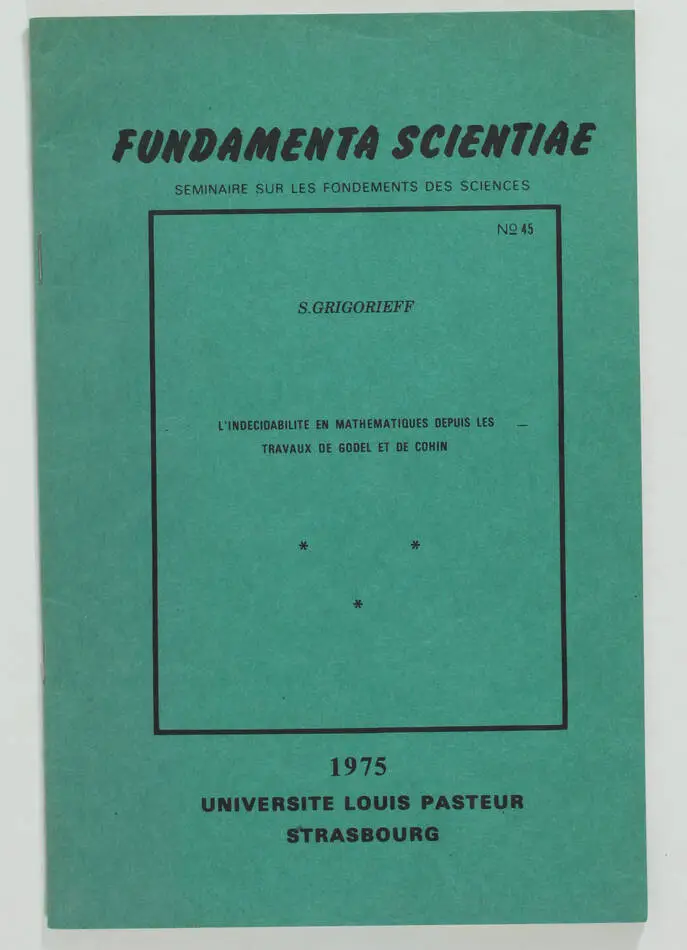 GRIGORIEFF - L indecidabilité en mathématiques depuis Gödel et Cohin - 1975 - Photo 0, livre rare du XXe siècle