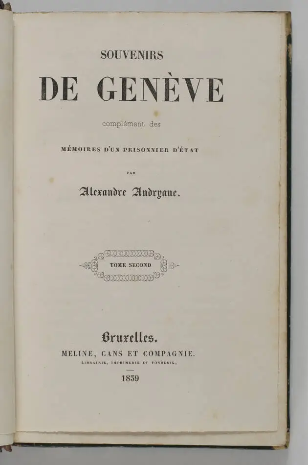 ANDRYANE Souvenirs de Genève, complément des Mémoires d un prisonnier 1839 - 2 v - Photo 1, livre rare du XIXe siècle