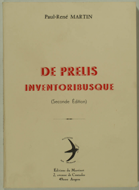 MARTIN (Paul-René). De Prelis Inventoribus, livre rare du XXIe siècle