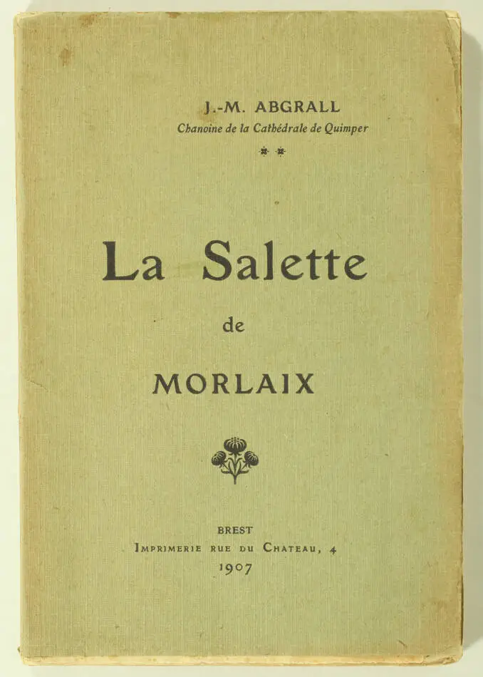 [Bretagne] ABGRALL - La Salette de Morlaix - 1907 - Photo 0, livre rare du XXe siècle