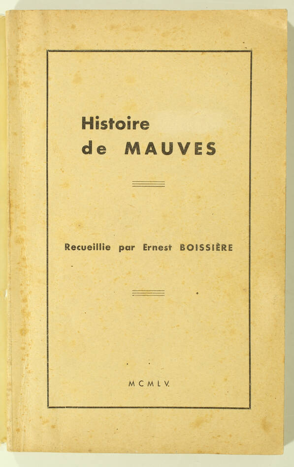 [Orne] BOISSIERE - Histoire de Mauves - 1955 - Photo 0, livre rare du XXe siècle