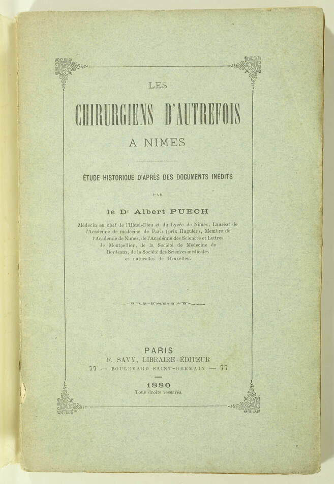 PUECH - Les chirurgiens d autrefois à Nîmes - Etude historique - 1880 - Photo 0, livre rare du XIXe siècle