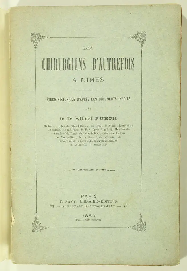 PUECH - Les chirurgiens d autrefois à Nîmes - Etude historique - 1880 - Photo 0, livre rare du XIXe siècle