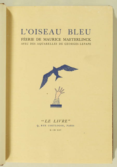 MAETERLINCK - L oiseau bleu. Féerie - 1925 - Illustré par Georges Lepape - Photo 2, livre rare du XXe siècle