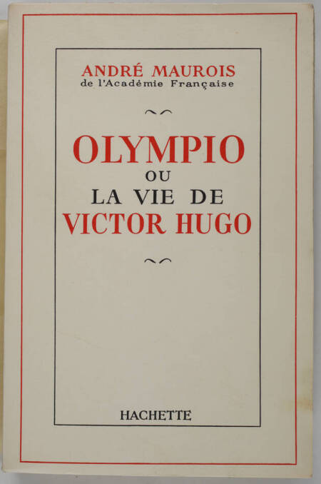 MAUROIS - Olympio ou la vie de Victor Hugo - 1954 - Envoi - 1/700 Alfa - Photo 1, livre rare du XXe siècle