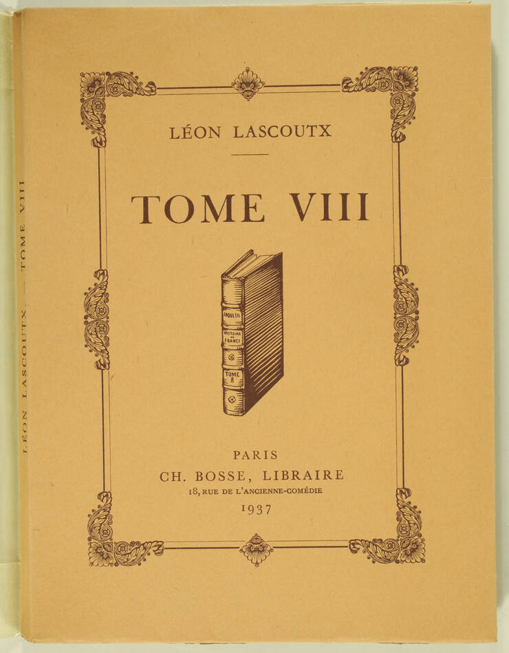 [Bibliophilie] LASCOUTX (Léon) - Tome VIII - 1937 - Eaux-fortes - Photo 1, livre rare du XXe siècle