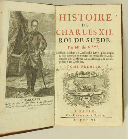 [VOLTAIRE]. Histoire de Charles XII, roi de Suède, par M. de V***. Dixième édition de Christophe Revis, plus ample et plus correcte que toutes les précédentes, augmentée des critiques de la Motraye, et des réponse à ces critiques