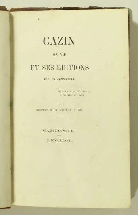 [CHARLES Brissart-Binet]. Cazin, sa vie et ses éditions, par un cazinophile, livre rare du XIXe siècle