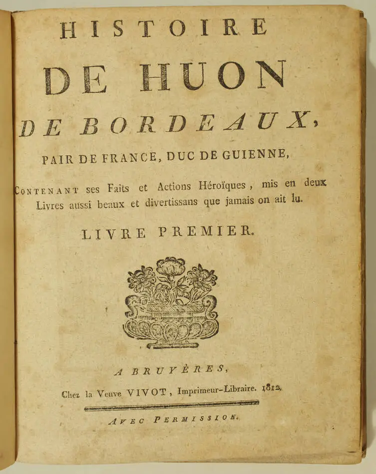 Histoire de Huon de Bordeaux, pair de France, duc de Guienne, contenant et 1812 - Photo 2, livre ancien du XIXe siècle