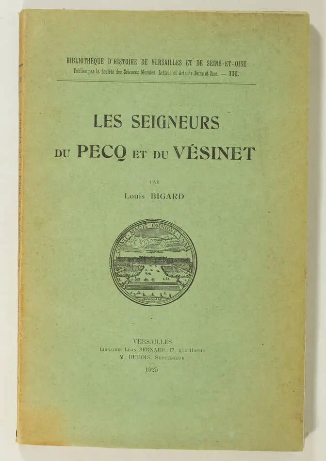 BIGARD - Les seigneurs du Pecq et du Vésinet - 1925 - Photo 0, livre rare du XXe siècle