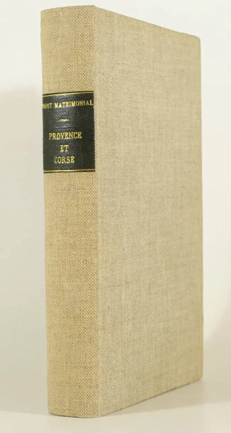 BONNECORSE de LUBIERES (Gabriel) et SPINOSI (Caroline). [Recueil composé de :] De la condition des gens mariés en Provence aux XIVe, XVe et XVIe siècles,  par Bonnecorse de Lubières [Relié avec :] Le droit des gens mariés en Corse du XVIe au XVIIIe siècle, par Caroline Spinosi, livre rare du XXe siècle