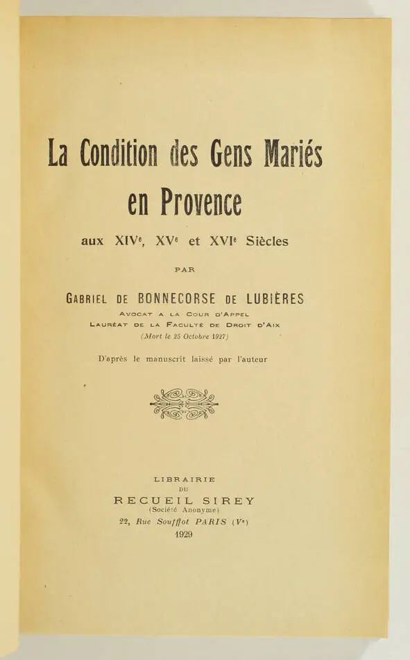 BONNECORSE - Condition des gens mariés en Provence aux XIVe XVe et XVIe 1929 - Photo 1, livre rare du XXe siècle