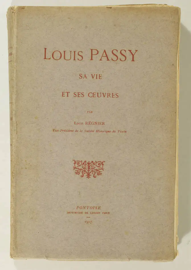 REGNIER - Louis Passy. Sa vie et ses oeuvres - 1917 - Photo 1, livre rare du XXe siècle