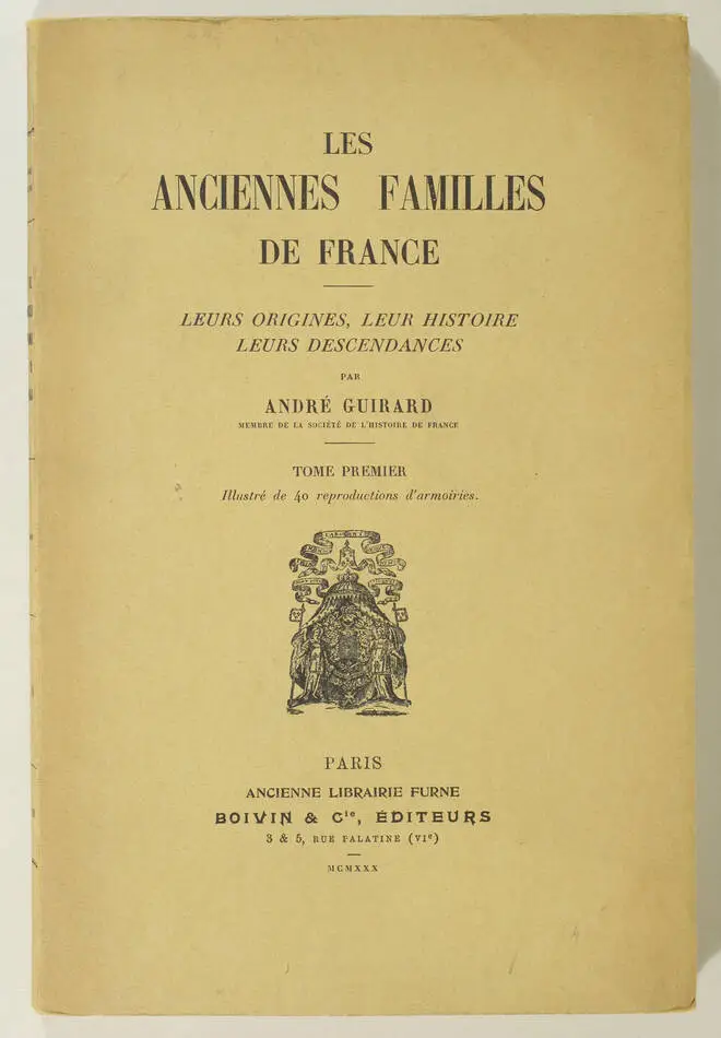 GUIRARD - Les anciennes familles de France - origines histoire descendances 1930 - Photo 0, livre rare du XXe siècle