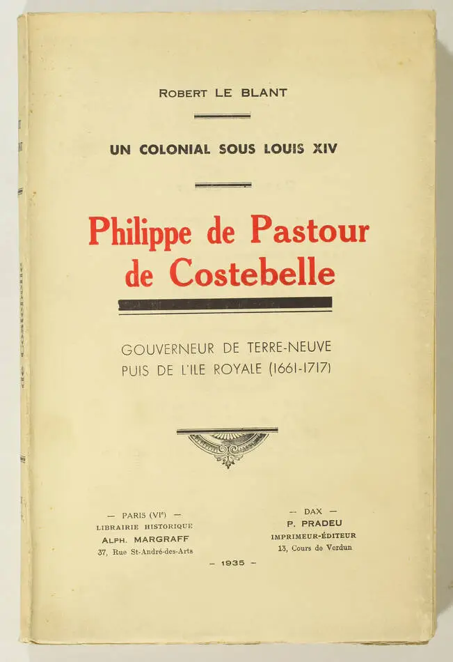 Pastour de Costebelle gouverneur de Terre-Neuve et Ile Royale (1661-1717) - 1935 - Photo 0, livre rare du XXe siècle