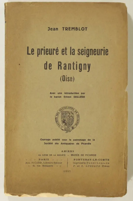 TREMBLOT (Jean). Le prieuré et la seigneurie de Rantigny (Oise), livre rare du XXe siècle