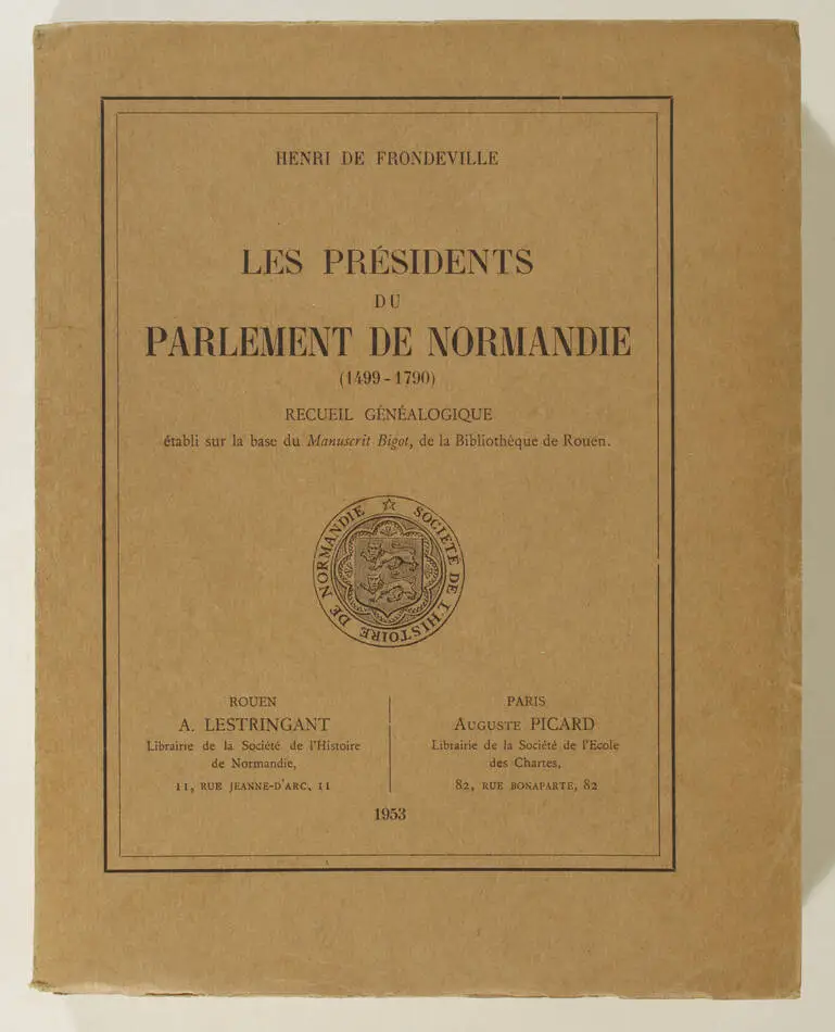 [Généalogie] Frondeville - Les présidents au parlement de Normandie (1499-1594) - Photo 0, livre rare du XXe siècle