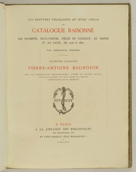 BOCHER (Emmanuel). Pierre-Antoine Baudouin. Les gravures françaises du XVIIIe siècle ou catalogue raisonné des estampes, pièces en couleur, au bistre et au lavis, de 1700 à 1800