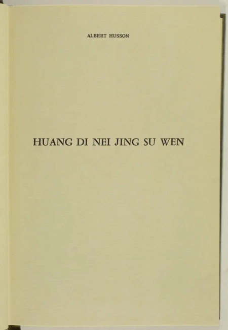 HUSSON (Albert). Huang Di Nei Jing Su Wen, livre rare du XXe siècle