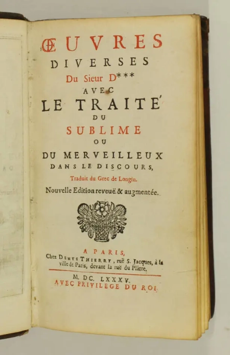 [BOILEAU]. Oeuvres diverses du Sieur D*** avec Le traité du sublime ou du merveilleux dans le discours, traduit du Grec de Longin. Nouvelle édition reveuë et augmentée, livre ancien du XVIIe siècle