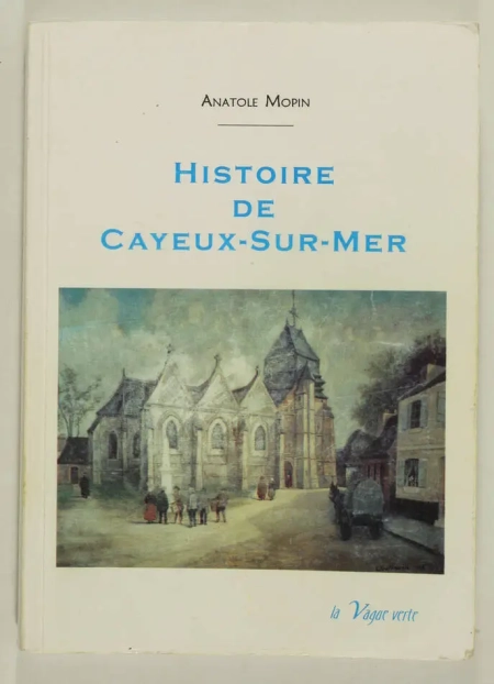 [Picardie] MOPIN - Histoire de Cayeux-sur-Mer - 1998 - Photo 0, livre rare du XXe siècle