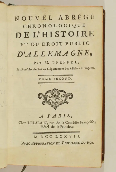 PFEFFEL - Histoire et droit public de l Allemagne - 1777 - 2 volumes - Photo 2, livre ancien du XVIIIe siècle