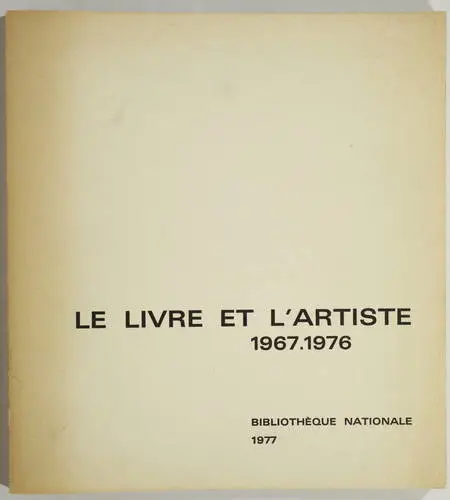 CORON (Antoine). Le livre et l'artiste. Tendances du livre illustré français, 1967-1976, livre rare du XXe siècle