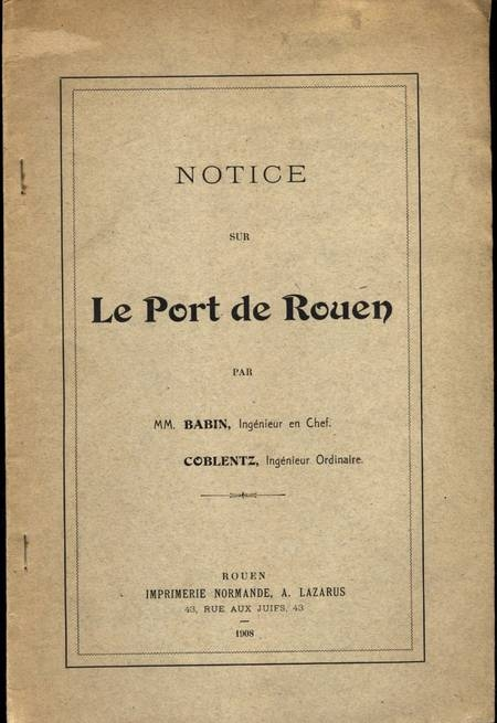 BABIN et COBLENTZ. Notice sur le port de Rouen, livre rare du XXe siècle