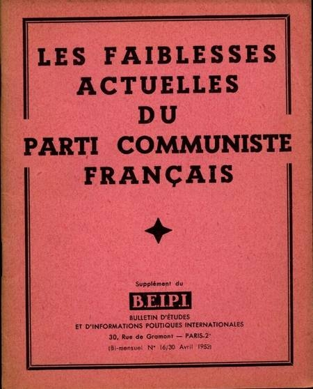 . Les faiblesses actuelles du parti communiste français, livre rare du XXe siècle