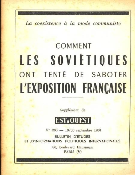 . Comment les [dirigeants] soviétiques ont tenté de saboter l'exposition française [à Moscou]. La coexistance à la mode communiste, livre rare du XXe siècle