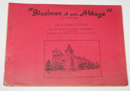 FOUSSAT (Baron du). Blasimon et son abbaye, livre rare du XXe siècle