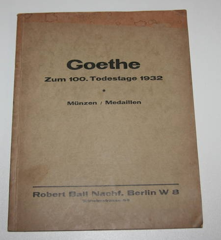 . Goethe. Zum 100. Todestage 1932. Münzen / Medaillen, livre rare du XXe siècle