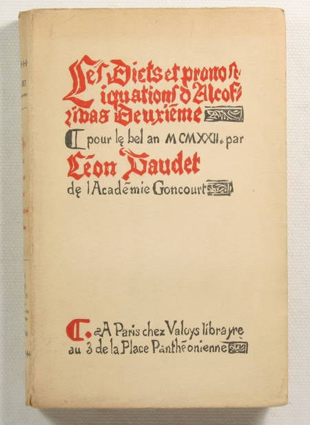 DAUDET (Léon). Les dicts et pronostications d'Alcofribas deuxième, pour le bel an m. cm. xxii., livre rare du XXe siècle