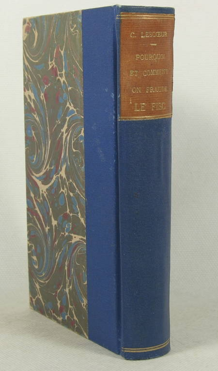 LESCOEUR (Ch.). Pourquoi et comment on fraude le fisc. Les impôts sur les successions et sur le revenu, livre rare du XXe siècle