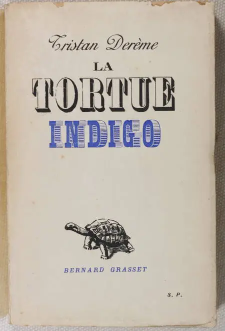 [Littérature] DEREME - La tortue indigo - 1937 - EO - Envoi signé - Photo 1, livre rare du XXe siècle