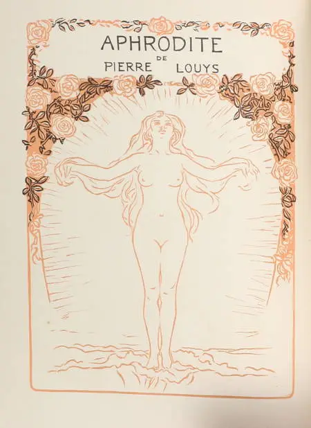 LOUYS - Aphrodite. Moeurs antiques - 1913 - Sur Rives  - Frontispice - Photo 1, livre rare du XXe siècle