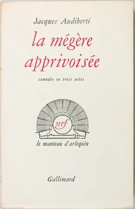 AUDIBERTI (Jacques). La mégère apprivoisée, livre rare du XXe siècle