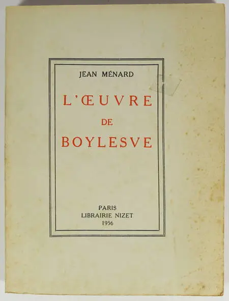 MENARD (Jean). L'oeuvre de Boylesve, avec des documents inédits, livre rare du XXe siècle