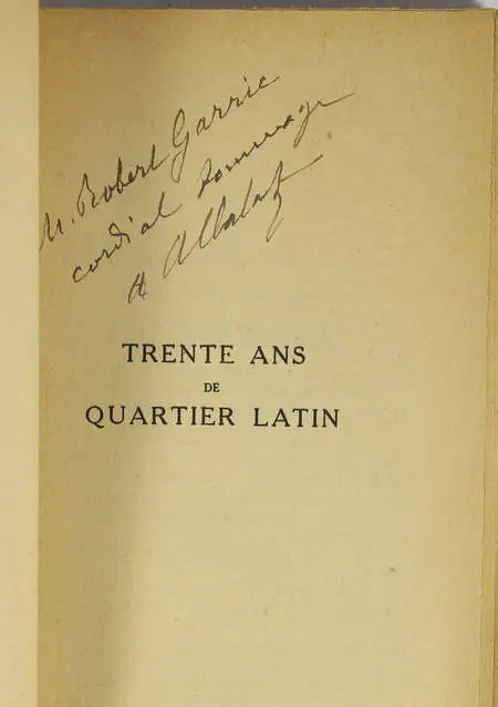 ALBALAT - Trente ans de quartier latin. Nouveaux souvenirs - 1930 - Envoi - Photo 0, livre rare du XXe siècle