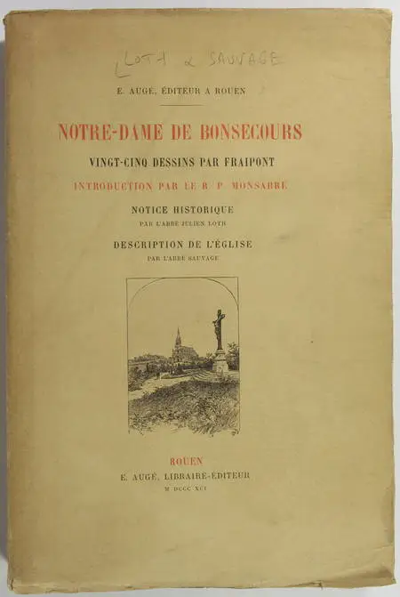 LOTH (Abbé Julien) et SAUVAGE (Abbé). Notre-Dame de Bonsecours, livre rare du XIXe siècle