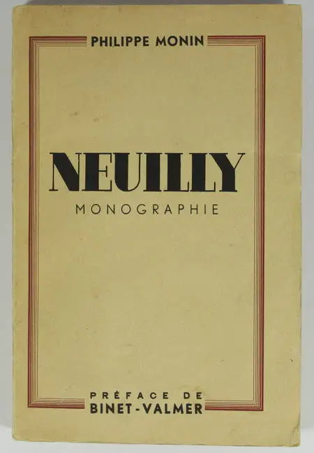 Philippe MONIN - Neuilly - Monographie - 1937 - Envoi - Photo 1, livre rare du XXe siècle