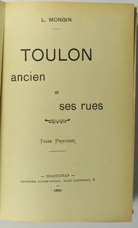 MONGIN - Toulon ancien et ses rues - 1901 - 2 tomes en un volume relié - Photo 1, livre rare du XXe siècle