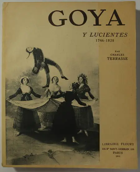 TERRASSE - Goya y Lucientes. 1746-1828 - Floury, 1931 - Planches - Photo 1, livre rare du XXe siècle