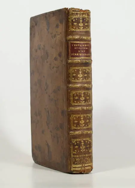 [AIGUEBELLES (Chevalier de Lasne d')]. Testament spirituel, ou derniers adieux d'un père mourant à ses enfans. Ouvrage posthume du chevalier de ***, auteur des Sentimens affectueux et de la Religion du coeur, livre ancien du XVIIIe siècle