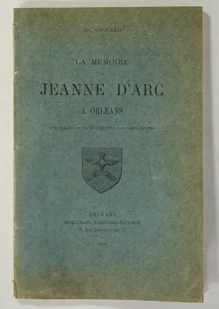 Cochard - La mémoire de Jeanne d Arc à Orléans. Portraits, ... - 1892 - Photo 1, livre rare du XIXe siècle