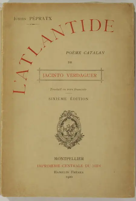 VERDAGUER (Jacinto) et PEPRATX (Justin, traduit par). L'Atlantide. Poème catalan, traduit en vers français, livre rare du XXe siècle