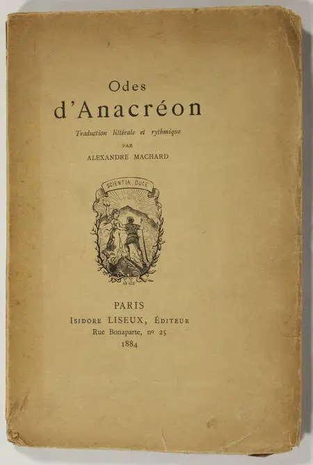 ANACREON. Odes d'Anacréon. Traduction littérale et rythmique par Alexandre Machard, livre rare du XIXe siècle