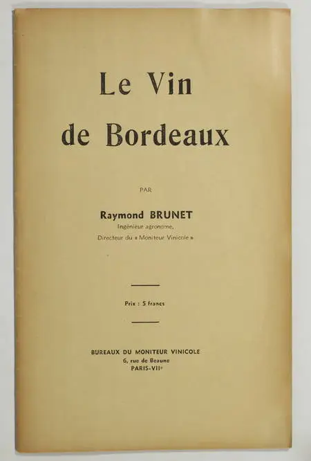 OENOLOGIE, VINS - Raymond BRUNET - Le vin de Bordeaux - (1937) - Photo 0, livre rare du XXe siècle